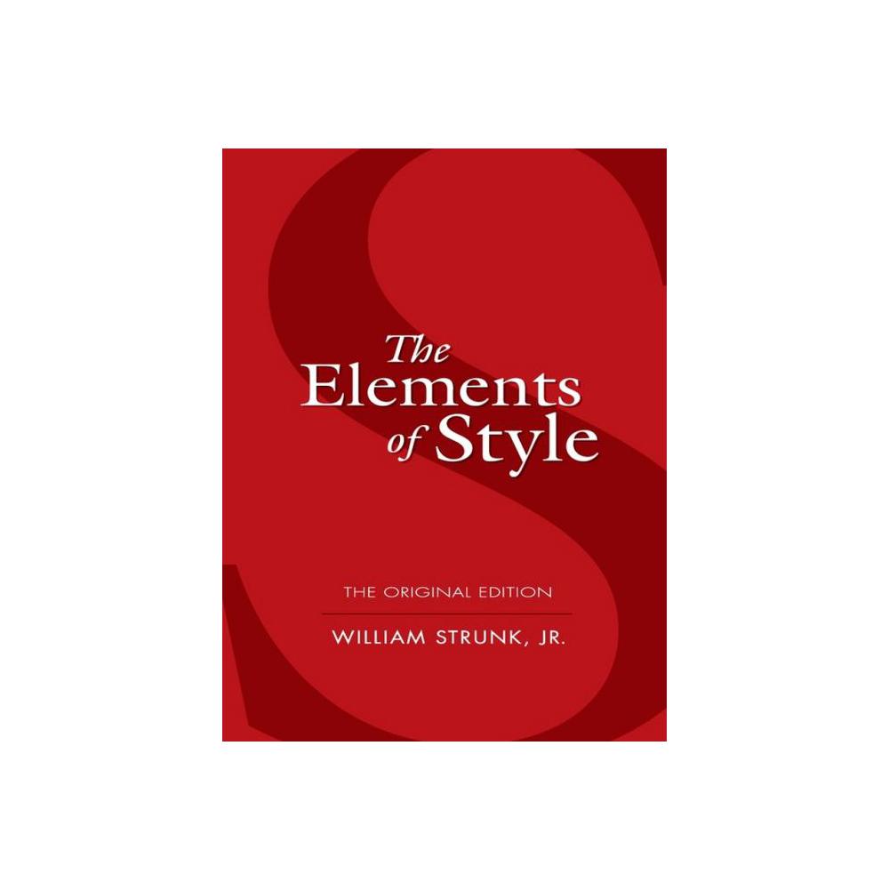 Strunk, The Elements of Style, 9780486447988, Dover Publications, Incorporated, 2006, Language, Books, 911120